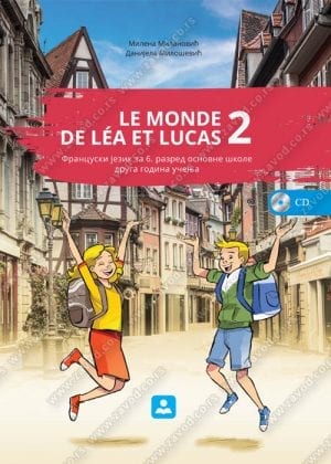 Француски језик 6, LE MONDE DE LEA ET LUCAS 2 + аудио-запис, друга година учења, уџбеник за шести разред